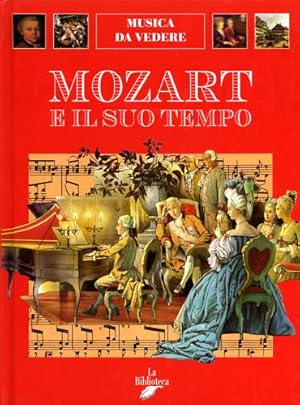 Immagine del venditore per Mozart e il suo tempo. venduto da FIRENZELIBRI SRL