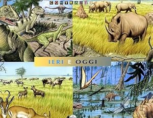 Immagine del venditore per Ieri e oggi. Gli animali che hanno popolato in epoche passate l'Africa, l'Europa, le isole Hawaii, l'Indonesia e il Nordamerica. E quelli che vi si possono trovare al giorno d'oggi. venduto da FIRENZELIBRI SRL