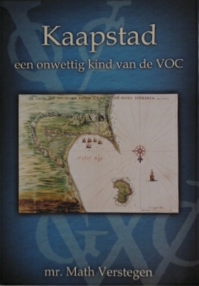 Bild des Verkufers fr Kaapstad. Een onwettig kind van de VOC. Een juridisch-politieke visie op het ontstaan van Kaapstad. zum Verkauf von Gert Jan Bestebreurtje Rare Books (ILAB)