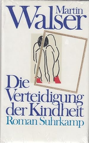 Die Verteidigung der Kindheit : Roman [SIGNIERT] / Martin Walser