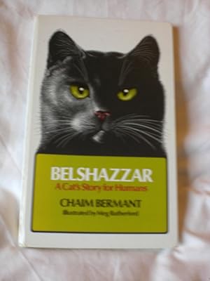 Seller image for Belshazzar : A Cat's Story for Humans for sale by MacKellar Art &  Books