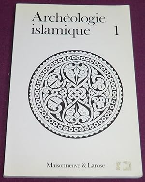 Seller image for ARCHEOLOGIE ISLAMIQUE I for sale by LE BOUQUINISTE