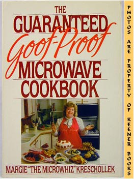 Seller image for The Guaranteed Goof-Proof Microwave Cookbook for sale by Keener Books (Member IOBA)