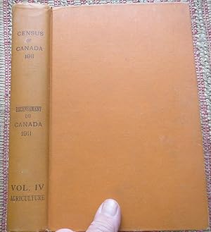 FIFTH CENSUS of CANADA. 1911 AGRICULTURE Volume IV. With Provenance. RECENSEMENT Du CANADA 1911. ...