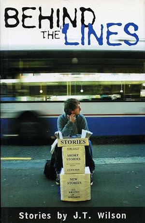 Seller image for Behind the Lines : Stories by J. T. Wilson for sale by Godley Books