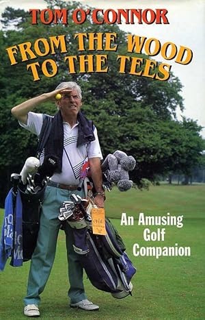 From the Wood to the Tees : Amusing Golf Companion