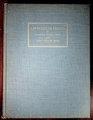 CHURCHES OF FRANCE (1st ed) by Arms, Dorothy Noyes: Hardcover Fe (1929 ...