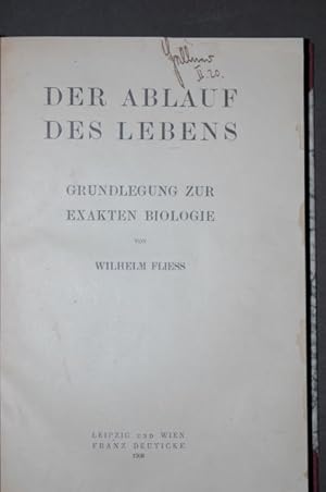 Der Ablauf des Lebens. Grundlegung zur exakten Biologie.