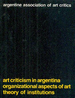 Bild des Verkufers fr Art Criticism in Argentina; Organizational Aspects of Art; Theory of Institutions zum Verkauf von LEFT COAST BOOKS