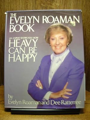 Bild des Verkufers fr THE EVELYN ROAMAN BOOK: An Expert Shows You How Heavy Can Be Happy zum Verkauf von The Book Abyss