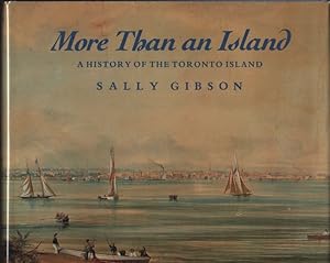 MORE THAN AN ISLAND: A HISTORY OF THE TORONTO ISLAND