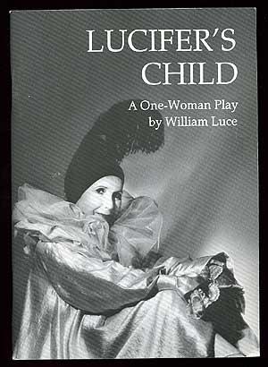 Bild des Verkufers fr Lucifer's Child: A One-Woman Play Based on the Writings of Isak Dinesen zum Verkauf von Between the Covers-Rare Books, Inc. ABAA