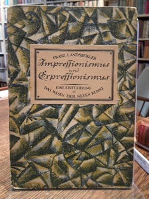 Bild des Verkufers fr Impressionismus und Expressionismus. Eine Einfhrung in das Wesen der neuen Kunst. Mit 24 Abbildungen. Vierte Auflage. zum Verkauf von Antiquariat Floeder