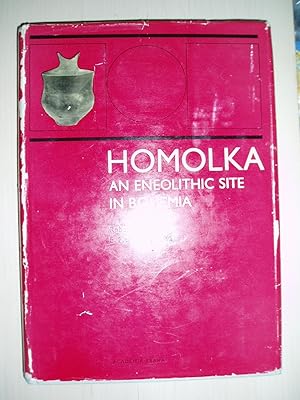 Seller image for Homolka : An Eneolithic Site in Bohemia for sale by Expatriate Bookshop of Denmark