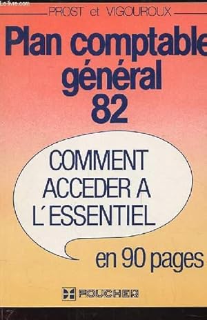 Bild des Verkufers fr PLAN COMPTABLE GENERAL 82. COMMENT ACCEDER A L'ESSENTIEL EN 90 PAGES zum Verkauf von Le-Livre