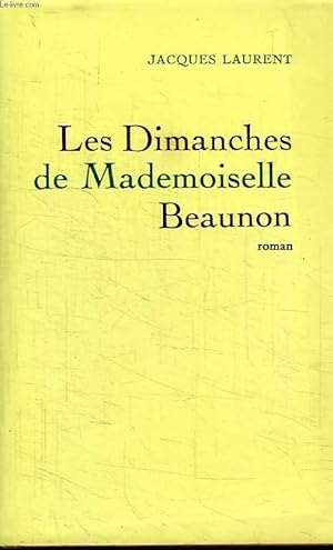 Bild des Verkufers fr LES DIMANCHES DE MADEMOISELLE BEAUNON. zum Verkauf von Le-Livre