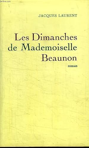 Bild des Verkufers fr LES DIMANCHES DE MADEMOISELLE BEAUNON. zum Verkauf von Le-Livre
