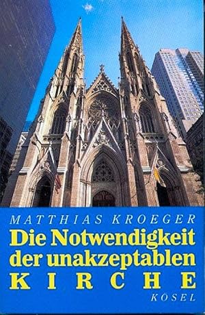 Die Notwendigkeit der unakzeptablen Kirche, eine Ermutigung zu distanzierter Christlichkeit