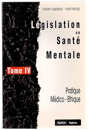 Immagine del venditore per Lgislation en Sant Mentale. Pratique Mdico-Ethique Tome IV venduto da LibrairieLaLettre2