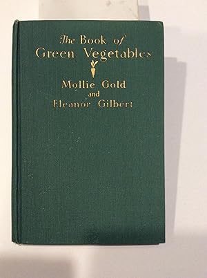 The Book of Green Vegetables: How to Choose and Serve Them in 200 Different Ways