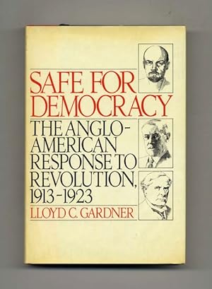 Bild des Verkufers fr Safe for Democracy: The Anglo-American Response to Revolution, 1913-1923 -1st Edition/1st Printing zum Verkauf von Books Tell You Why  -  ABAA/ILAB