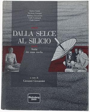 DALLA SELCE AL SILICIO - Storia dei Mass Media.: