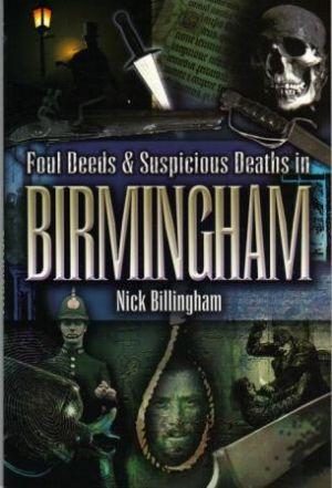 Seller image for FOUL DEEDS & SUSPICIOUS DEATHS IN BIRMINGHAM. for sale by Loretta Lay Books