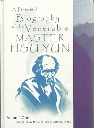 A Pictorial Biography of the Venerable Master Hsu Yun 2 Vols.