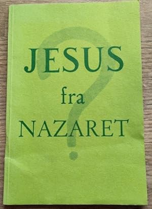 Jesus Fra Nazaret: Hvem Er Han?