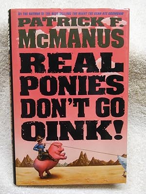 Real Ponies Don't go Oink!