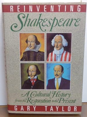 Seller image for Reinventing Shakespeare: A Cultural History from the Restoration to the Present for sale by RON RAMSWICK BOOKS, IOBA