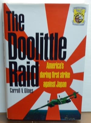 Imagen del vendedor de THE DOOLITTLE RAID: AMERICA'S DARING FIRST STRIKE AGAINST JAPAN (AUTOGRAPHED BY THE AUTHOR AND DOOLITTLE'S CO-PILOT) a la venta por RON RAMSWICK BOOKS, IOBA