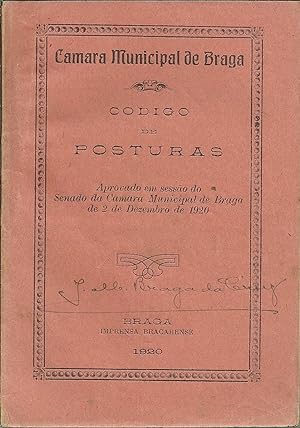 CODIGO DE POSTURAS: Aprovado em sessão plena da Camara Municipal de Braga de 2 de Dezembro de 1920