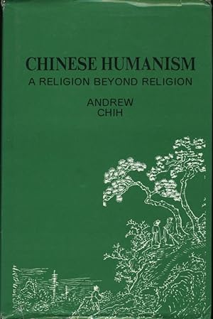 Seller image for Chinese Humanism - A Religion Beyond Religion for sale by Dr.Bookman - Books Packaged in Cardboard