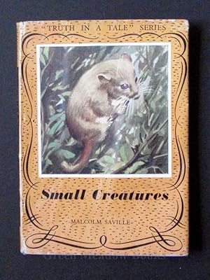 SMALL CREATURES Truth in a Tale Series No. 2