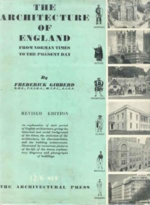 Bild des Verkufers fr THE ARCHITECTURE OF ENGLAND FROM NORMAN TIMES TO THE PRESENT DAY zum Verkauf von Carnegie Hill Books