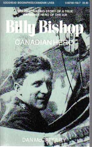 Image du vendeur pour Billy Bishop, Canadian Hero (Goodread Biographies) mis en vente par The Book Junction