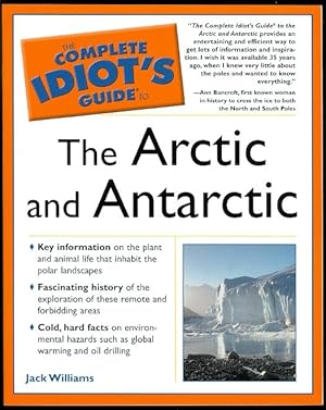 THE COMPLETE IDIOT'S GUIDE TO THE ARCTIC AND ANTARCTIC.