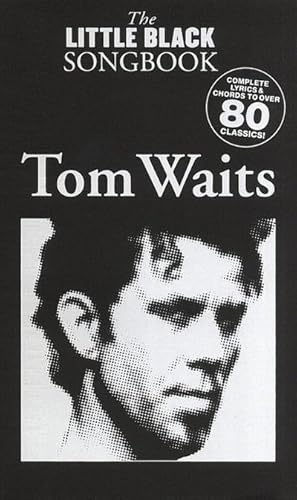 Immagine del venditore per The Little Black Songbook : Tom Waits venduto da AHA-BUCH GmbH