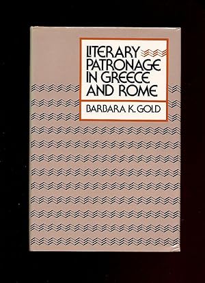 Seller image for Literary Patronage in Greece and Rome for sale by Little Stour Books PBFA Member
