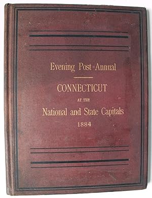 Evening Post Annual, 1884. Biographical Sketches [with Portraits] of the State Officers, Represen...