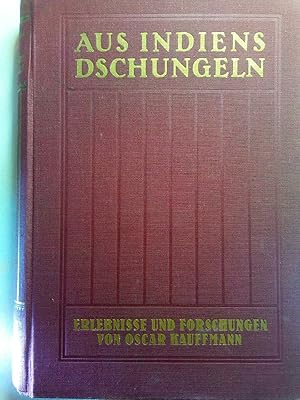 Bild des Verkufers fr Aus Indiens Dschungel - Erlebnisse und Forschungen. zum Verkauf von ANTIQUARIAT Franke BRUDDENBOOKS