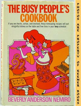 Bild des Verkufers fr The Busy People's Cookbook zum Verkauf von Keener Books (Member IOBA)