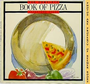 The Complete Book Of Pizza