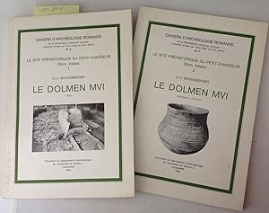 Le Dolmen MVI - Le Site Prehistorique Du Petit - Chasseur ( Sion, Valais ) 1 & 2 , Texte & Catalo...