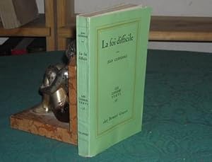 La foi difficile - Édition originale.