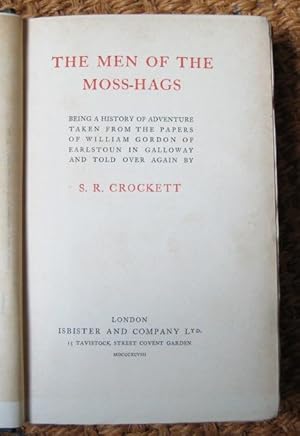 Seller image for The Men of the Moss-Hags: being a history of adventure taken from the papers of William Gordon of Earlstoun in Galloway and told over again for sale by James Fergusson Books & Manuscripts