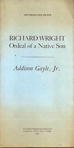 RICHARD WRIGHT: ORDEAL OF A NATIVE SON.