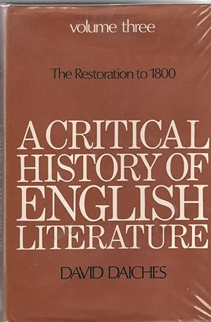 A Critical History of English Literature: The Restoration to 1800 Volume Three