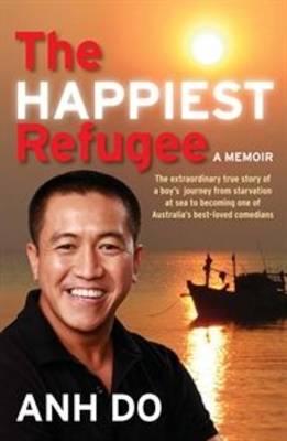 Bild des Verkufers fr The Happiest Refugee. A Memoir. zum Verkauf von Asia Bookroom ANZAAB/ILAB